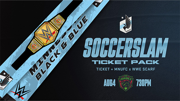 SoccerSlam Ticket Pack | Ticket + MNUFC x WWE Scarf | MNUFC vs. FC Juárez, Aug. 4, 7:30PM